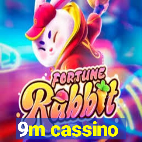 9m cassino